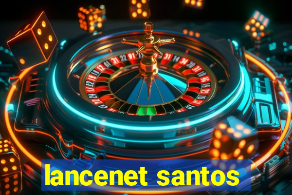 lancenet santos